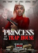 Watch Princess of the Trap House 123movies