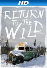 Watch Return to the Wild: The Chris McCandless Story 123movies