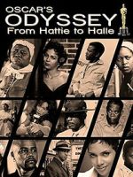 Watch Oscar\'s Black Odyssey: From Hattie to Halle 123movies