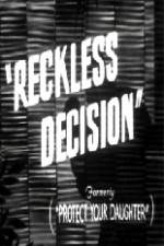 Reckless Decision