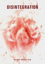 Watch Disintegration (Short 2011) 123movies