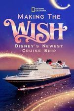 Watch Making The Disney Wish: Disney’s Newest Cruise Ship 123movies