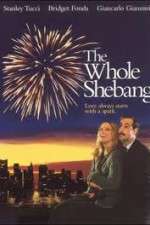 Watch The Whole Shebang 123movies