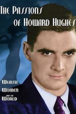 Watch The Passions of Howard Hughes 123movies
