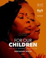 Watch For Our Children 123movies