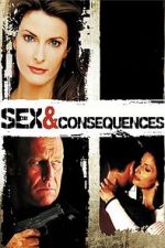 Watch Sex and Consequences 123movies