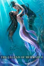 Watch The Legend of Mermaid 2 123movies