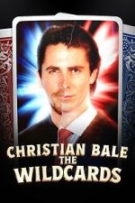 Watch The Wildcards: Christian Bale 123movies