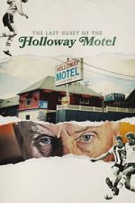 Watch The Last Guest of the Holloway Motel 123movies