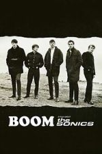 Watch BOOM! A Film About the Sonics 123movies