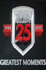 Watch Sir Alex Fergusons 25 Greatest Moments 123movies