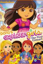 Watch Dora the Explorer Dora's Explorer Girls Our First Concert 123movies