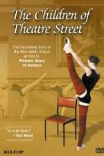 Watch The Children of Theatre Street 123movies