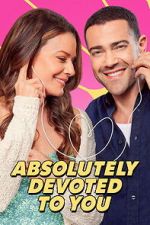 Watch Absolutely Devoted to You 123movies