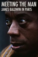 Watch Meeting the Man: James Baldwin in Paris 123movies