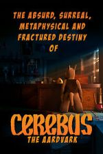 Watch The Absurd, Surreal, Metaphysical and Fractured Destiny of Cerebus the Aardvark 123movies