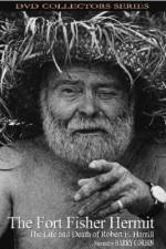 Watch The Fort Fisher Hermit The Life & Death of Robert E Harrill 123movies