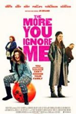 Watch The More You Ignore Me 123movies