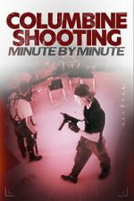 Watch Columbine Shooting: Minute by Minute 123movies