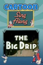 Watch The Big Drip 123movies