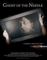 Watch Ghost of the Needle 123movies