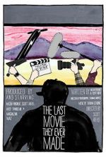 Watch The Last Movie They Ever Made 123movies