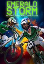 Watch Emerald Storm - The History of Irish Downhill Mountain Biking 123movies