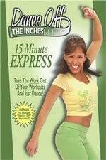 Dance Off the Inches - 15 Minute Express