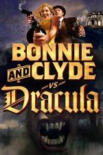 Bonnie & Clyde vs Dracula