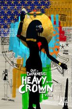Watch Out of Darkness: Heavy is the Crown Vol. 1 123movies
