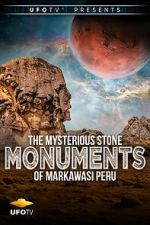 Watch The Mysterious Stone Monuments of Markawasi Peru 123movies