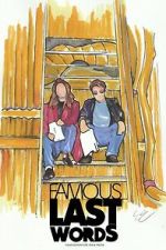 Watch Famous Last Words 123movies