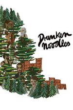 Watch Drunken Noodles 123movies