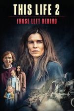 Watch This Life 2: Those Left Behind 123movies