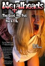 Watch Metalheads: The Good, the Bad, and the Evil 123movies