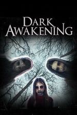 Watch Dark Awakening 123movies