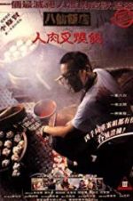 Watch The Eight Immortals Restaurant: The Untold Story 123movies