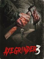 Watch Axegrinder 3 123movies
