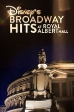 Watch Disney\'s Broadway Hits at London\'s Royal Albert Hall 123movies