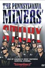 Watch The Pennsylvania Miners' Story 123movies