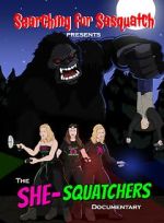 Watch Searching for Sasquatch: The SHE-Squatchers Documentary 123movies