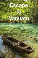 Watch Escape to Vanuatu 123movies