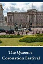 Watch The Queens Coronation Festival Gala 123movies