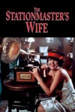Watch The Stationmaster’s Wife 123movies