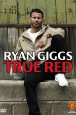 Ryan Giggs True Red