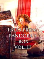 Watch Tales from Pandora\'s Box Vol. II 123movies