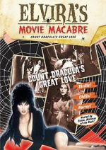 Watch Elvira\'s Movie Macabre: Count Dracula\'s Great Love 123movies