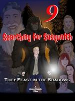 Watch Searching for Sasquatch 9: They Feast in the Shadows 123movies