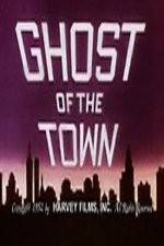 Ghost of the Town