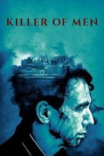 Watch Killer of Men 123movies